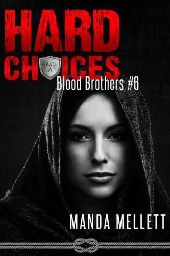 Cover image for Hard Choices (Blood Brothers #6)