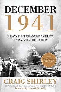 Cover image for December 1941: 31 Days that Changed America and Saved the World
