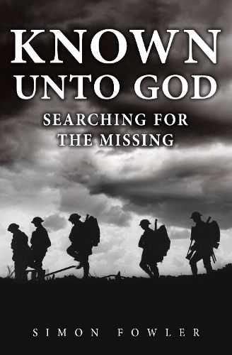 Cover image for Known Unto God: Searching for the Missing