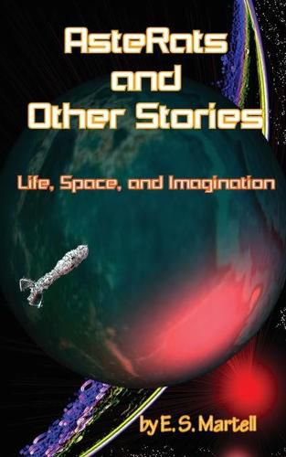 Cover image for AsteRats and Other Stories: Life, Space, and Imagination