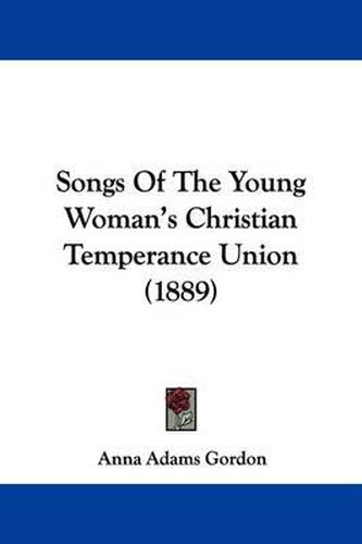 Songs of the Young Woman's Christian Temperance Union (1889)