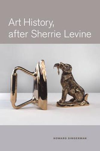 Cover image for Art History, After Sherrie Levine