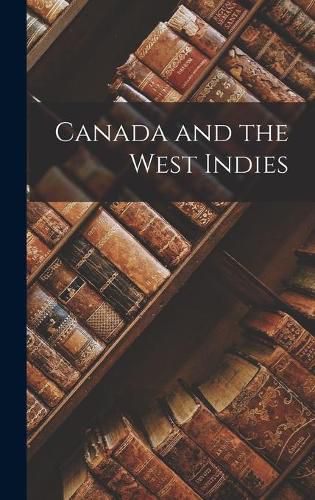 Cover image for Canada and the West Indies