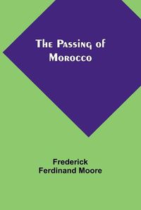 Cover image for The Passing of Morocco