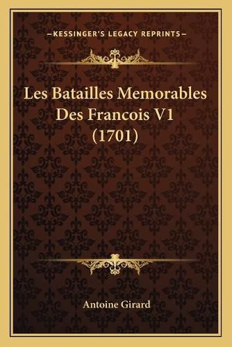 Les Batailles Memorables Des Francois V1 (1701)