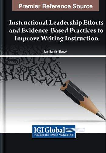 Cover image for Instructional Leadership Efforts and Evidence-Based Practices to Improve Writing Instruction