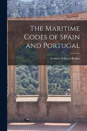 Cover image for The Maritime Codes of Spain and Portugal