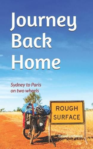 Cover image for Journey Back Home: Sydney to Paris on two wheels