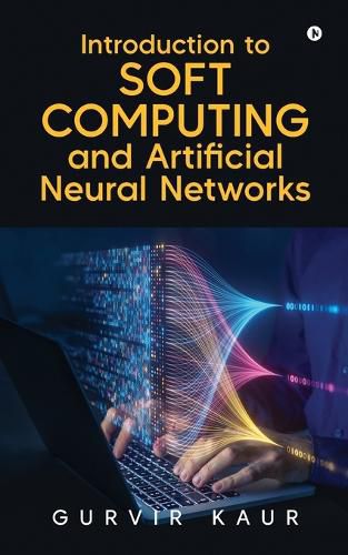 Cover image for Introduction to Soft Computing and Artificial Neural Networks