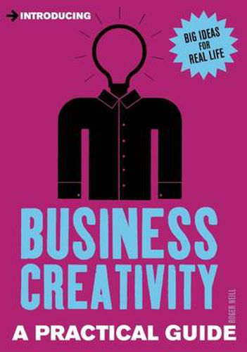 Introducing Business Creativity: A Practical Guide