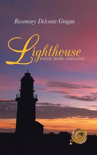 Cover image for Lighthouse: Faith, Hope and Love