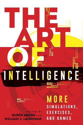 Cover image for The Art of Intelligence: More Simulations, Exercises, and Games