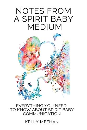 Cover image for Notes From A Spirit Baby Medium