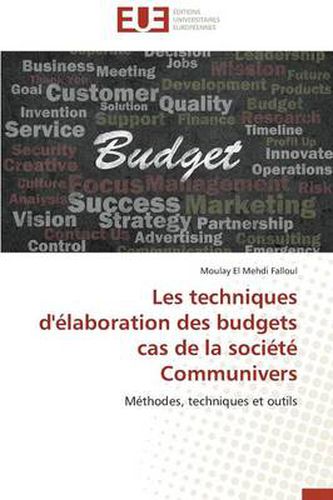 Cover image for Les Techniques d' laboration Des Budgets Cas de la Soci t Communivers