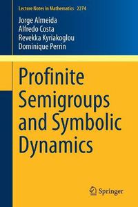 Cover image for Profinite Semigroups and Symbolic Dynamics