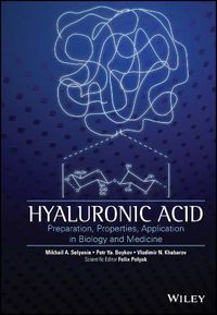 Cover image for Hyaluronic Acid: Production, Properties, Application in Biology and Medicine