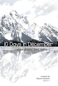 Cover image for 10 Days in December: where dreams meet reality