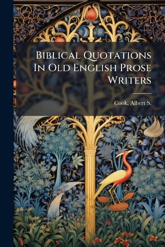 Cover image for Biblical Quotations In Old English Prose Writers