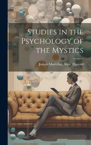 Cover image for Studies in the Psychology of the Mystics