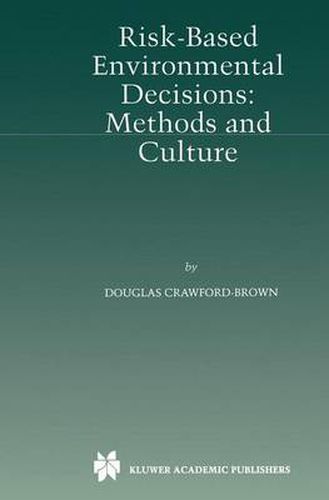 Cover image for Risk-Based Environmental Decisions: Methods and Culture