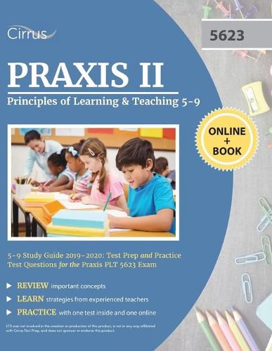 Cover image for Praxis II Principles of Learning and Teaching 5-9 Study Guide 2019-2020: Test Prep and Practice Test Questions for the Praxis PLT 5623 Exam