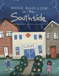 Cover image for Boogie Builds a Clinic on the Southside