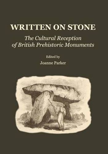 Cover image for Written on Stone: The Cultural Reception of British Prehistoric Monuments