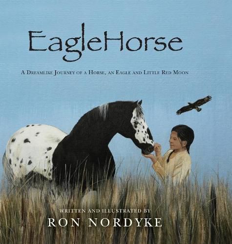 Cover image for EagleHorse: A Dreamlike Journey of a Horse, an Eagle and Little Red Moon