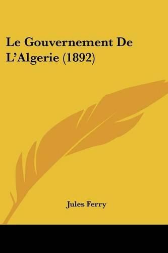 Le Gouvernement de L'Algerie (1892)