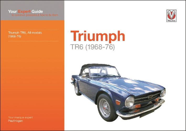 Cover image for Triumph TR6: Your Expert Guide to Common Problems & How to Fix Them