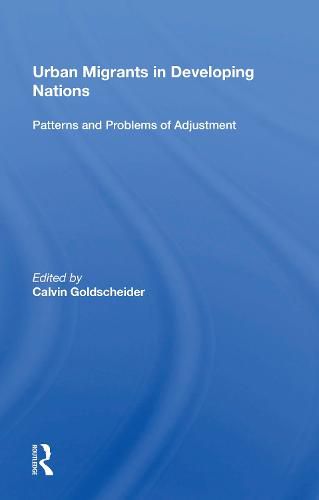 Urban Migrants In Developing Nations: Patterns And Problems Of Adjustment