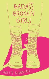 Cover image for Badass Broken Girls