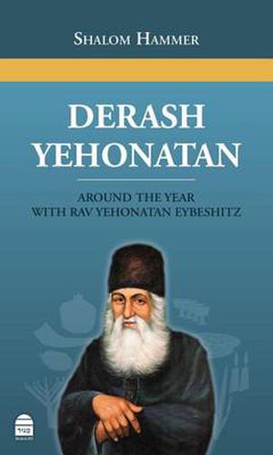 Derash Yehonatan: Around the Year with Rav Yehonatan Eybeshitz