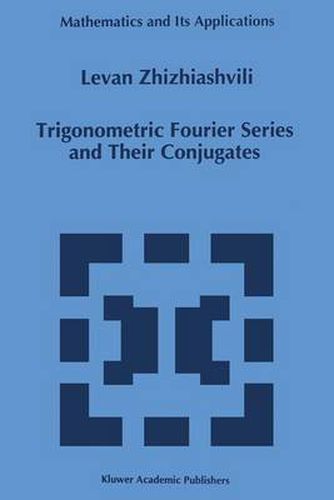 Cover image for Trigonometric Fourier Series and Their Conjugates