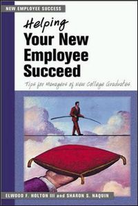 Cover image for Helping Your New Employee Succeed - Tips for Managers of New College Graduates.
