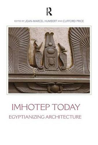 Cover image for Imhotep Today: Egyptianizing Architecture