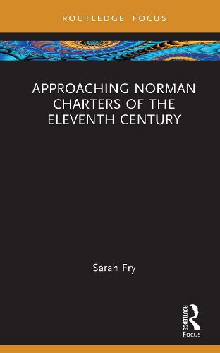 Cover image for Approaching Norman Charters of the Eleventh Century
