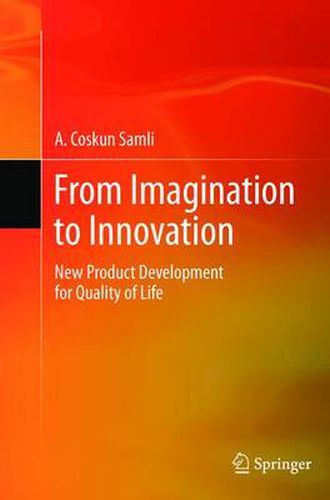 Cover image for From Imagination to Innovation: New Product Development for Quality of Life