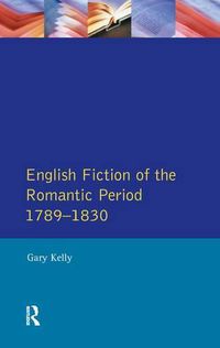 Cover image for English Fiction of the Romantic Period 1789-1830