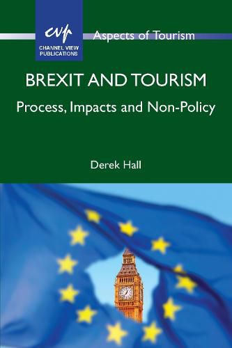 Cover image for Brexit and Tourism: Process, Impacts and Non-Policy