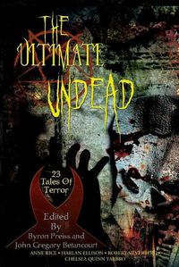 Cover image for Ultimate Undead: 23 Tales of Terror