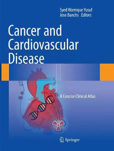 Cover image for Cancer and Cardiovascular Disease: A Concise Clinical Atlas