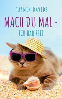 Cover image for Mach du mal - ich hab Zeit.: Erzahlungen einer Tierkommunikatorin