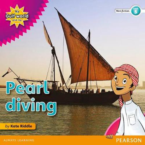 Cover image for My Gulf World and Me Level 5 non-fiction reader: Pearl diving