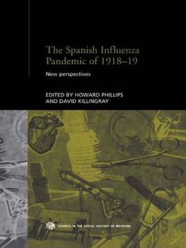 Cover image for The Spanish Influenza Pandemic of 1918-1919: New Perspectives