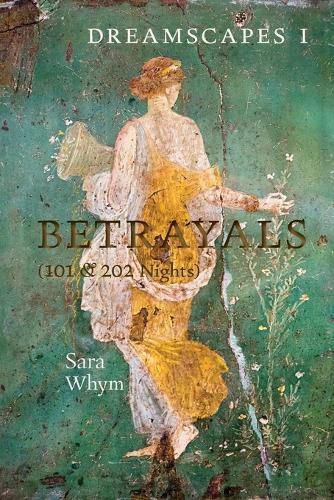 Cover image for Dreamscapes I - Betrayals (101 & 202 Nights)