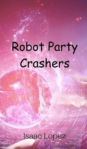 Cover image for Robot Party Crashers