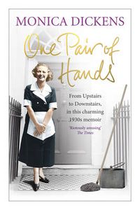 Cover image for One Pair of Hands: From Upstairs to Downstairs, in This Charming 1930s Memoir