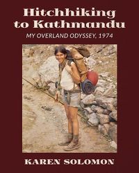Cover image for Hitchhiking to Kathmandu: My Overland Odyssey, 1974