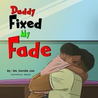 Cover image for Daddy Fixed My Fade